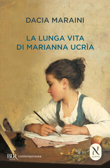 La lunga vita di Marianna Ucra - Dacia Maraini - copertina