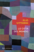 Libro Le città del mondo Elio Vittorini