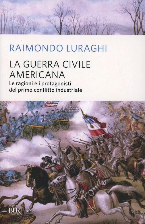 La Guerra Civile Americana. Le Ragioni E I Protagonisti Del Primo ...