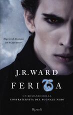 Libro Ferita. La confraternita del pugnale nero. Vol. 9 J. R. Ward