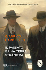 Libro Il passato è una terra straniera Gianrico Carofiglio