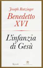 Libro L' infanzia di Gesù Benedetto XVI (Joseph Ratzinger)