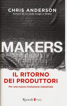 Makers. Il ritorno dei produttori. Per una nuova rivoluzione industriale.pdf