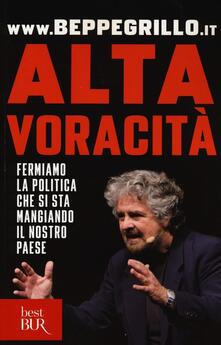 Alta voracità. Fermiamo la politica che si sta mangiando il nostro Paese.pdf