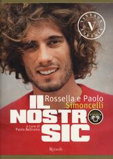Libro Il nostro Sic Rossella Simoncelli Paolo Simoncelli