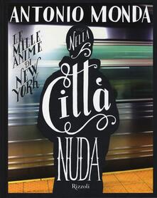 Nella città nuda. Le mille anime di New York.pdf