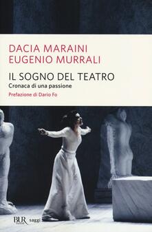 Il sogno del teatro. Cronaca di una passione.pdf