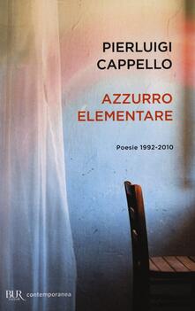 Azzurro elementare. Poesie 1992-2010.pdf