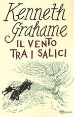 Libro Il vento tra i salici. Ediz. integrale Kenneth Grahame