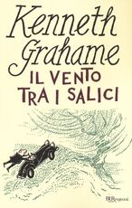 Libro Il vento tra i salici. Ediz. integrale Kenneth Grahame