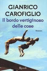 Libro Il bordo vertiginoso delle cose Gianrico Carofiglio