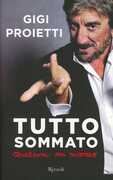Libro Tutto sommato qualcosa mi ricordo Gigi Proietti