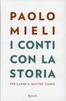 I conti con la storia. Per capire il nostro tempo.pdf
