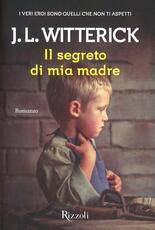 Libro Il segreto di mia madre J. L. Witterick