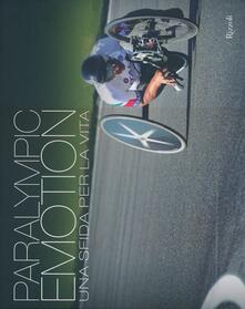 Paralympic emotion. Una sfida per la vita. Ediz. italiana e inglese.pdf