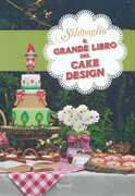 Libro Il grande libro del cake design Silovoglio
