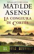 Libro La congiura di Cortés Matilde Asensi