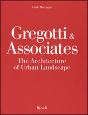 Libro Gregotti & Associates. The architecture of urban landsacape Guido Morpurgo