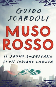 Muso Rosso. Il sogno americano di un indiano Lakota.pdf