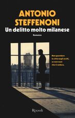 Libro Un delitto molto milanese Antonio Steffenoni
