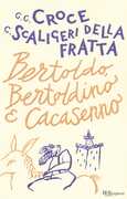 Libro Bertoldo, Bertoldino e Cacasenno Giulio Cesare Croce Camillo Scaligeri Della Fratta