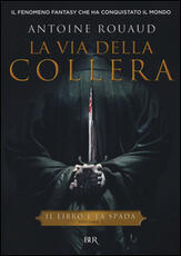 Libro La via della collera. Il libro e la spada. Vol. 1 Antoine Rouaud