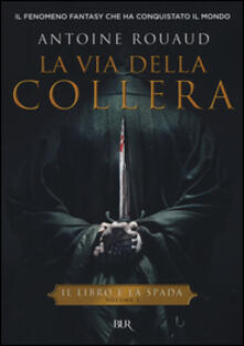 La via della collera. Il libro e la spada. Vol. 1.pdf