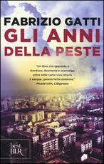 Libro Gli anni della peste Fabrizio Gatti