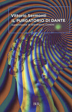 Libro Il Purgatorio di Dante Vittorio Sermonti