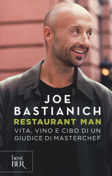 Restaurant man. Vita, vino e cibo di un giudice di MasterChef.pdf