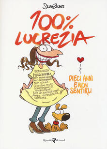 100% Lucrezia. Dieci anni e non sentirli.pdf