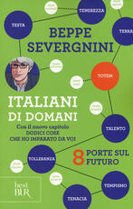 Libro Italiani di domani. 8 porte sul futuro. Con il nuovo capitolo «Dodici cose che ho imparato da voi» Beppe Severgnini