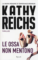 Libro Le ossa non mentono Kathy Reichs