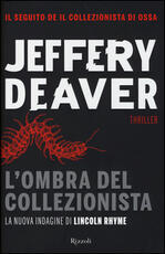 Libro L'ombra del collezionista Jeffery Deaver