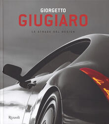 Giorgetto Giugiaro. Le strade del design.pdf