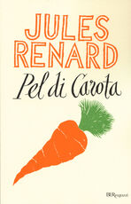 Libro Pel di Carota. Ediz. integrale Jules Renard