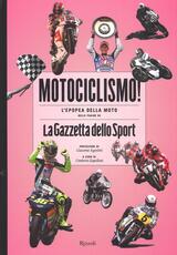 Libro Motociclismo! L'epopea della moto nelle pagine de «La Gazzetta dello Sport»