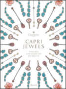 Libro Capri Jewels. The love and creation of beauty. Ediz. italiana e inglese Alba Cappellieri Enrico Mannucci