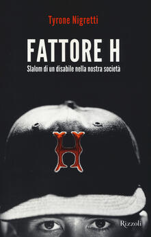 Fattore H. Slalom di un disabile nella nostra società.pdf