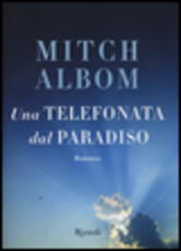 Libro Una telefonata dal paradiso Mitch Albom