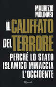 Libro Il Califfato del terrore. Perché lo Stato islamico minaccia l'Occidente Maurizio Molinari