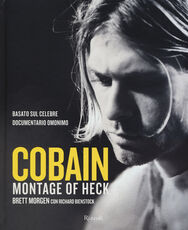 Libro Cobain. Montage of Heck Brett Morgen Richard Bienstock