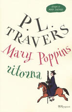 Libro Mary Poppins ritorna. Ediz. integrale P. L. Travers