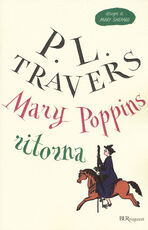 Libro Mary Poppins ritorna. Ediz. integrale P. L. Travers