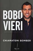 Libro Chiamatemi bomber Christian Vieri Mirko Graziano