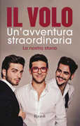 Libro Un' avventura straordinaria. La nostra storia Il Volo