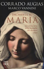 Libro Inchiesta su Maria. La storia vera della fanciulla che divenne mito Corrado Augias Marco Vannini
