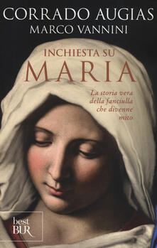 Inchiesta su Maria. La storia vera della fanciulla che divenne mito.pdf