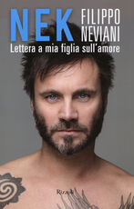 Libro Lettera a mia figlia sull'amore Filippo Nek Neviani