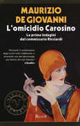 Libro L' omicidio Carosino. Le prime indagini del commissario Ricciardi Maurizio De Giovanni